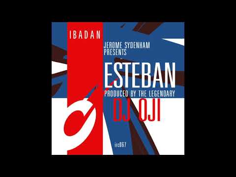 DJ Oji feat. Esteban - Esteban [Ibadan Records,IRC067]