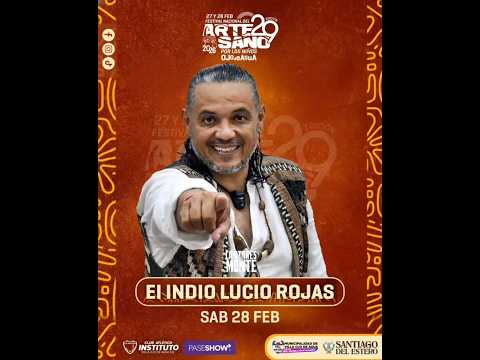 EL FESTIVAL NACIONAL DEL ARTESANO RECIBE AL INDIO ROJAS | Villa Ojo de Agua