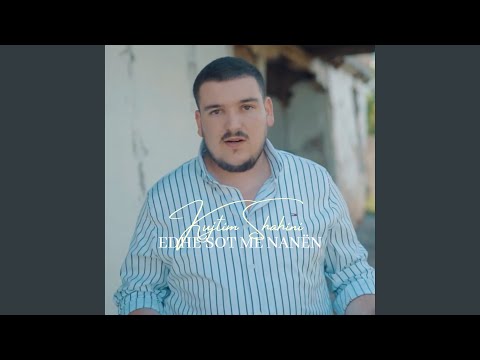 Edhe Sot Me Nanën