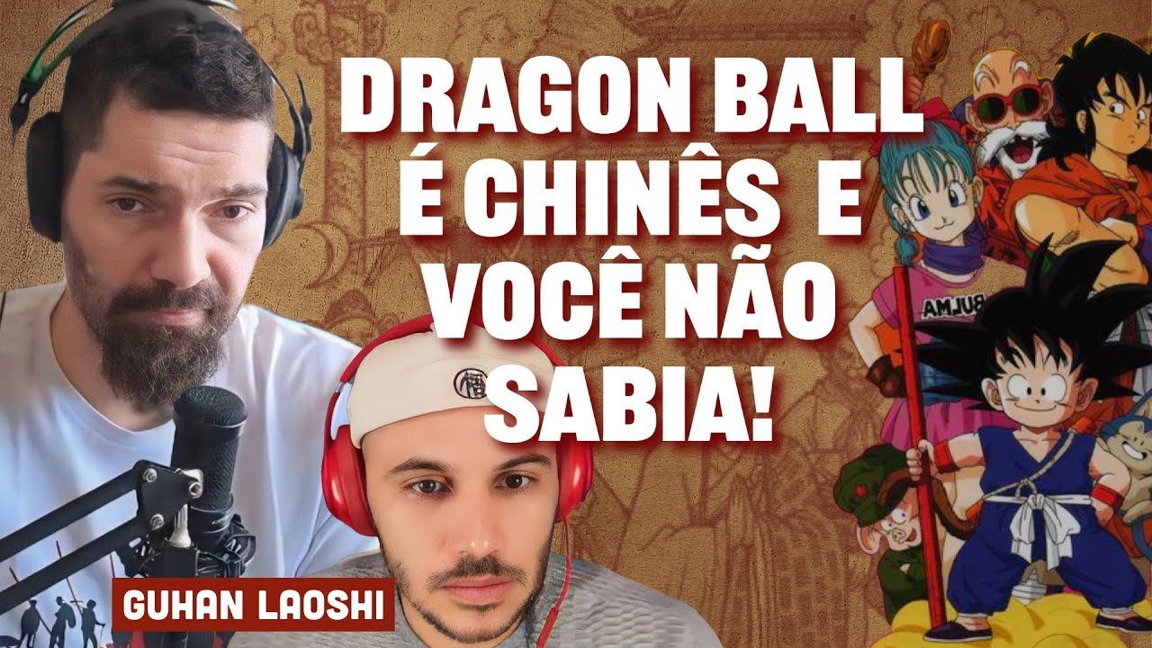 A RAIZ de Dragon Ball, o REI MACACO e a INCRÍVEL JORNADA ao Oeste com Guhan Laoshi e João Carvalho