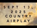 Billboard Top 60 Country Airplay Sept 13 2025