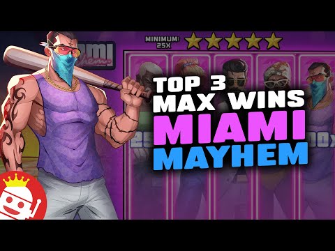MIAMI MAYHEM 🔥 TOP 3 MAX WINS COMPILATION!