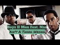 Boyz II Men Feat. Nas - Ain't A Thang Wrong