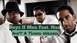 Boyz II Men Feat. Nas - Ain't A Thang Wrong