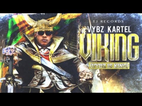 Vybz Kartel - Unstoppable (Viking Vybz Is King)