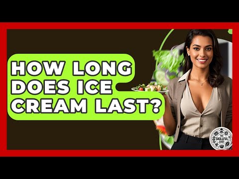 How Long Does Ice Cream Last? - The Skillful Chef
