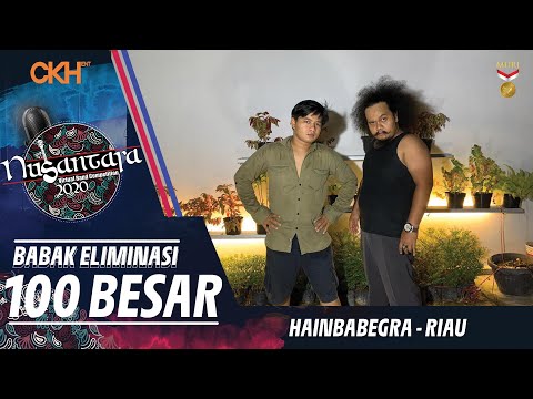 HAINBABEGRA (Riau) - PERCAYAKAN | Eliminasi 100 Besar - Nusantara VBC 2020
