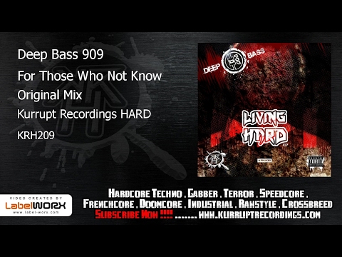 Deep Bass 909 - For Those Who Not Know (Kurrupt Recordings HARD - KRH209)
