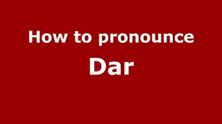 How to pronounce Dar