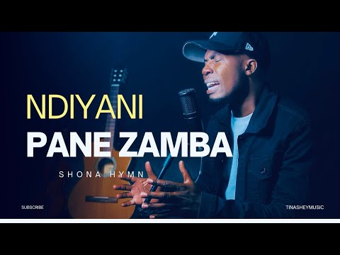 Tinashey Mutandwa - Ndiyani panezamba (Hymn)