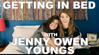 Getting In Bed with JENNY OWEN YOUNGS