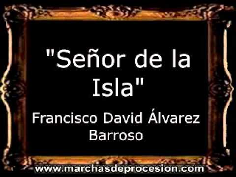 Señor de la Isla - Francisco David Álvarez Barroso [AM]
