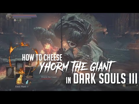 How to Cheese Yhorn the Giant in Dark Souls 3 (2022 Update - Easy Kill)