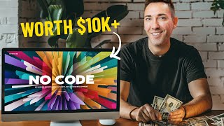 How To Make A $10,000 Website With No-Code & AI