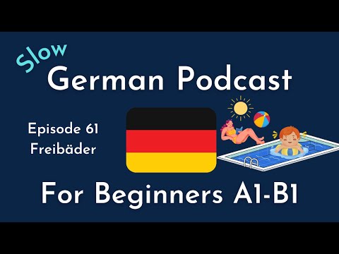 Slow German Podcast for Beginners / Episode 61 Freibäder (A1-B1)