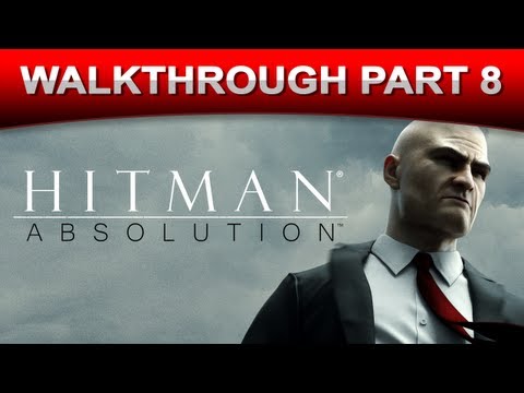 Hitman: Absolution Stealth Walkthrough Gameplay - Part 8 (HD 1080p)