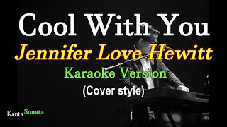 Cool With You - Jennifer Love Hewitt (Karaoke Version)