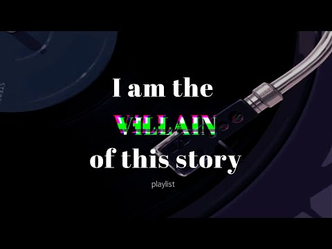 A villain but make them the ✨main character ✨ (part 1) // playlist