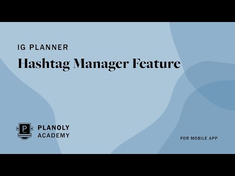 Hashtag Manager Feature, PLANOLY IG Planner Tutorial for Mobile