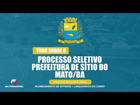PROCESSO SELETIVO  PREFEITURA DE SÍTIO DO MATO/BA + PLANEJAMENTO DE ESTUDOS