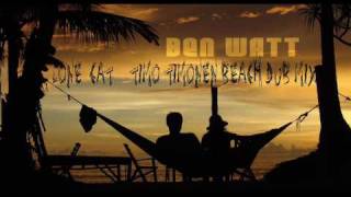 Ben Watt - Lone Cat (Timo Timonen Beach Dub Mix) [Deephouse]