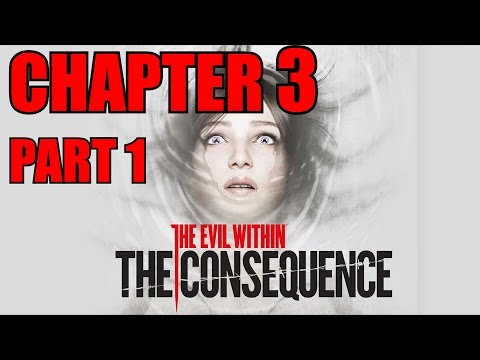 The Evil Within THE CONSEQUENCE Walkthrough Pt.1 CH3 - Illusions All Collectibles (PS4)
