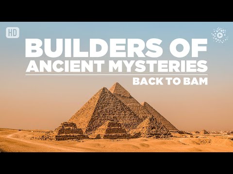 BACK TO BUILDERS OF THE ANCIENT MYSTERIES (BAM) - Full Movie, Documentary (Civilization, Archeology)