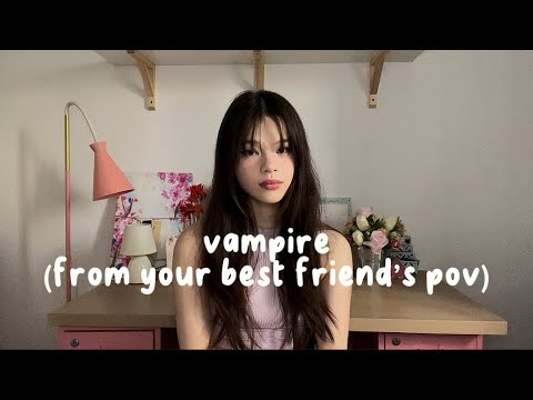 vampire by olivia rodrigo except you're the best friend who couldn't save her