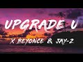 Beyoncé Upgrade U (Lyrics) - feat Jay-Z