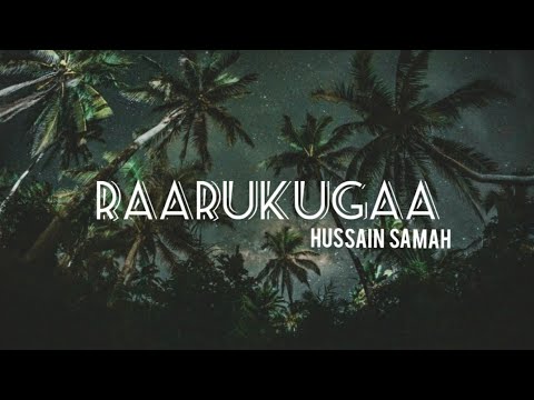 Raarukugaa | Hussain Samah