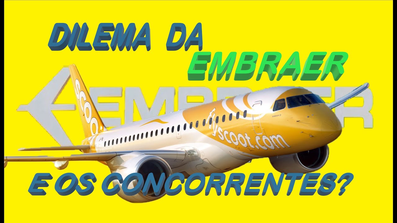 EMBRAER - O DILEMA!