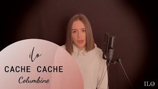 Columbine - Cache Cache [ilo officiel]
