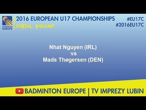 #2016EU17C Lubin - Nhat Nguyen (IRL) VS Mads Thøgersen (DEN)
