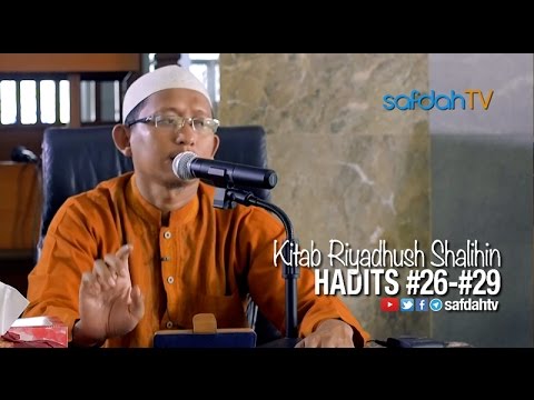 Kajian Kitab Riyadhus Shalihin: Hadits 26-29 - Ustadz Badru Salam, Lc