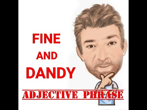 English Tutor Nick P Adjective Phrase (126) Fine and Dandy - Origin