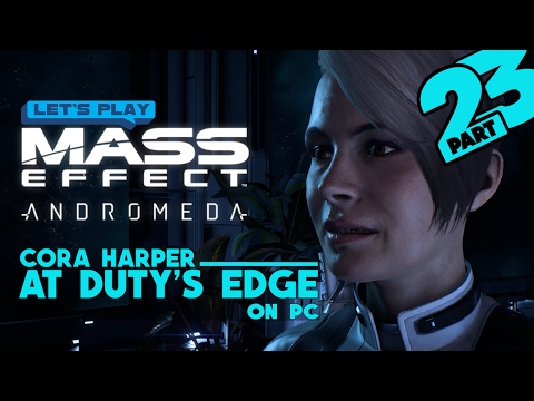 Mass Effect Andromeda - Part 23: Cora Harper Loyalty Mission - At Duty's Edge