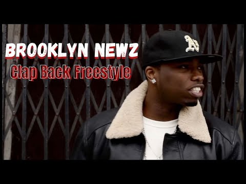Brooklyn Newz - Clap Back Freestyle
