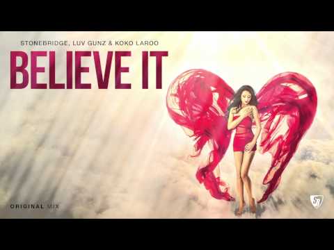 PREVIEW: StoneBridge, Luv Gunz & Koko LaRoo - Believe It (Original Mix)