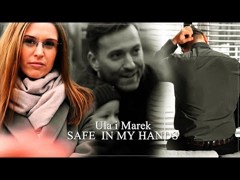 ─ Ula i Marek. || Safe in my hands. || #BrzydUla2 [HD]