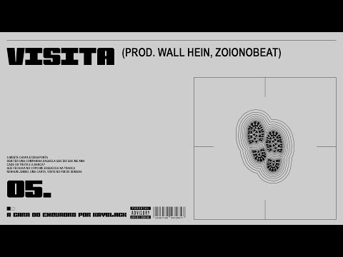 05 - VISITA (PROD. WALL HEIN, ZOIONOBEAT)