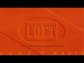 Loft - Love Is Magic (Original Version) 