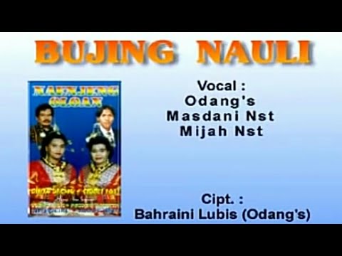 Bujing Nauli - Odang Lubis | Masdani Nasution | Mijah Nasution