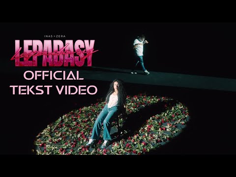 INAS X ZERA - LEPADASY - OFFICIAL TEKST / LYRICS VIDEO