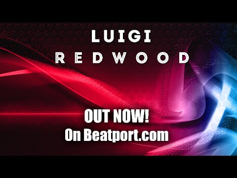 LuiGi - Redwood (Original Mix)