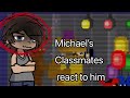 Michael Afton S Classmates React To His Future 1 1 After The Bite