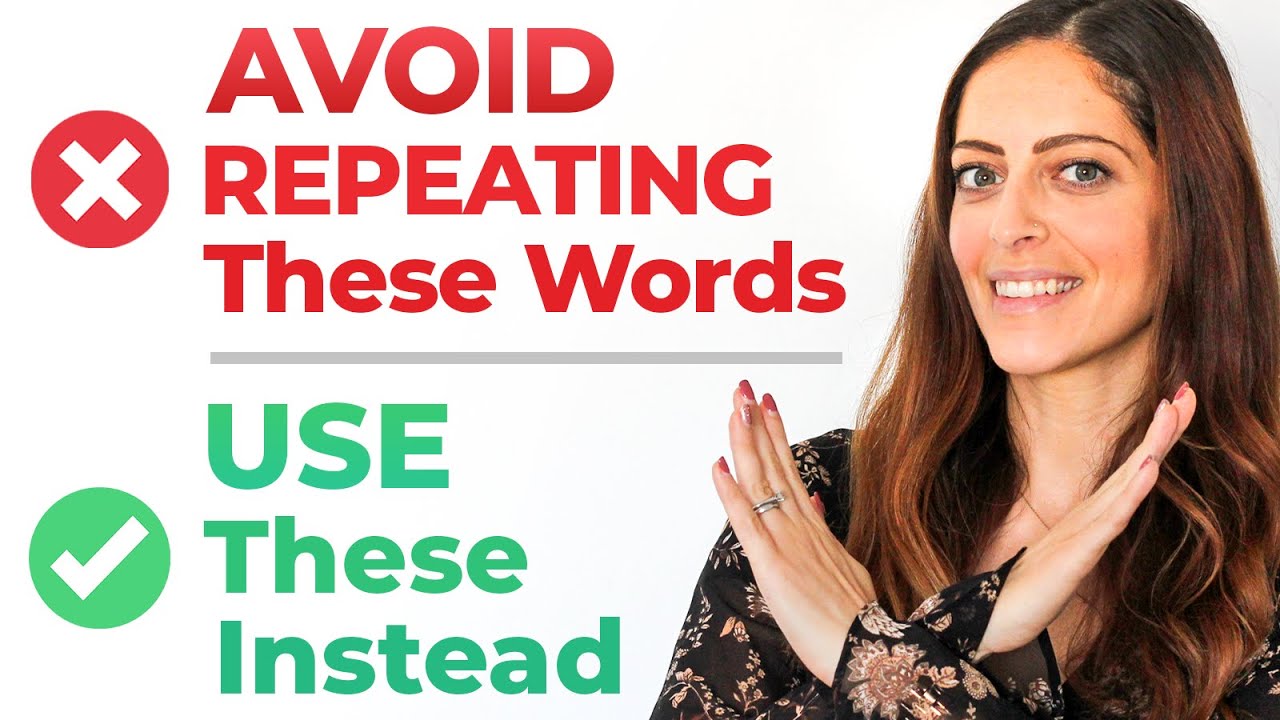 AVOID Repeating These Everyday Words – Use THESE Instead