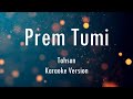Prem Tumi | Tahsan | Karaoke With Lyrics | Only Guitra Chords...