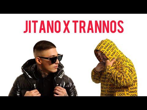 Jitano x Trannos - Lamogia 2