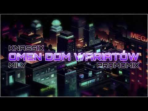 KNASSIX & Miły - OMEN DOM WARIATÓW [Promomix]