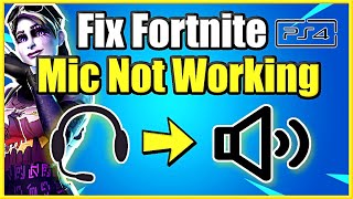How to Fix Your Fortnite Mic Not working on PS4 (Best Method)